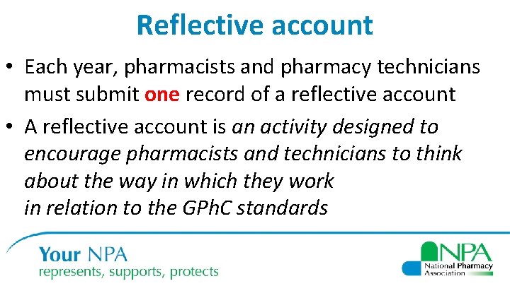 Reflective account • Each year, pharmacists and pharmacy technicians must submit one record of