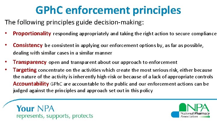 GPh. C enforcement principles The following principles guide decision-making: • Proportionality responding appropriately and