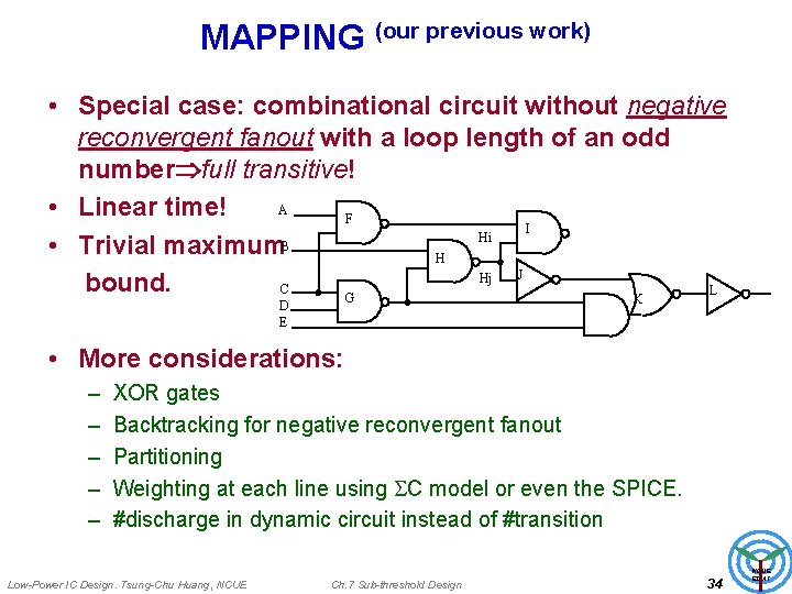 MAPPING (our previous work) • Special case: combinational circuit without negative reconvergent fanout with