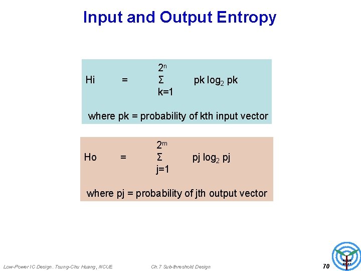 Input and Output Entropy Hi = 2 n Σ k=1 pk log 2 pk