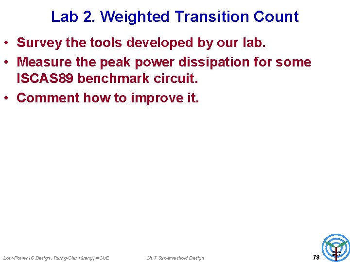 Lab 2. Weighted Transition Count • Survey the tools developed by our lab. •