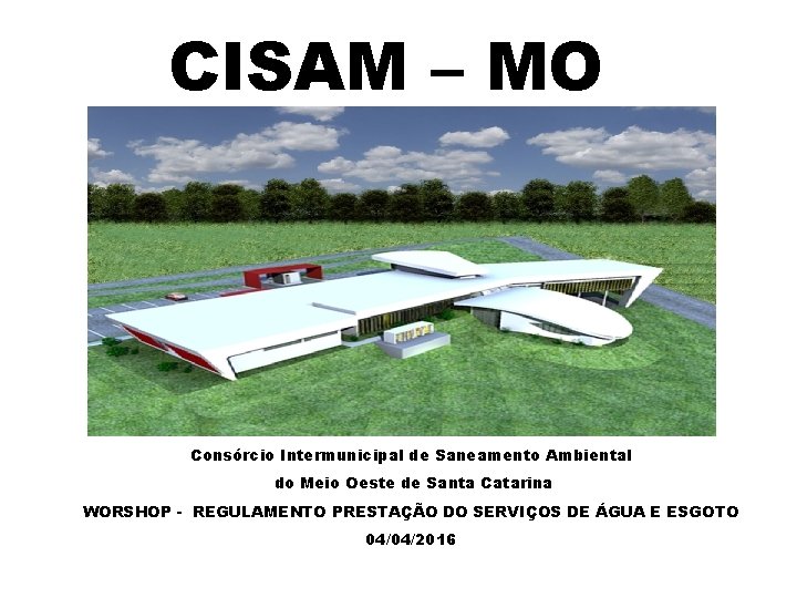 CISAM – MO Consórcio Intermunicipal de Saneamento Ambiental do Meio Oeste de Santa Catarina
