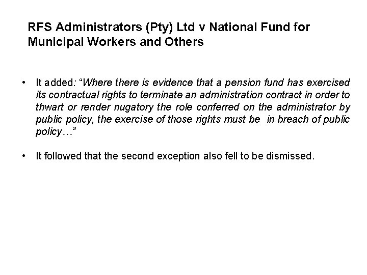 RFS Administrators (Pty) Ltd v National Fund for Municipal Workers and Others • It
