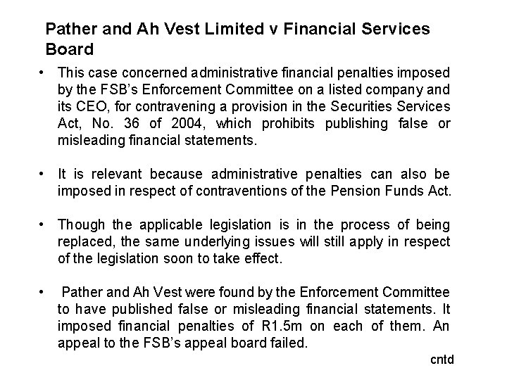 Pather and Ah Vest Limited v Financial Services Board • This case concerned administrative