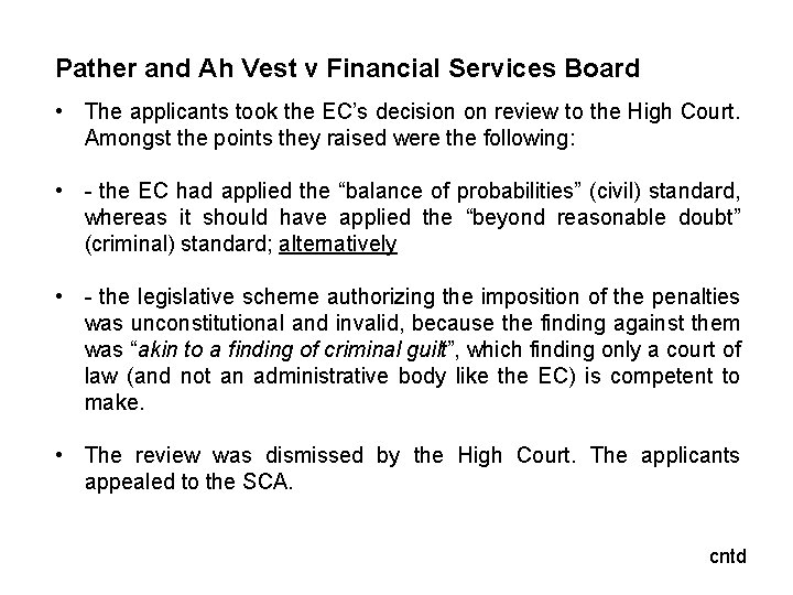 Pather and Ah Vest v Financial Services Board • The applicants took the EC’s