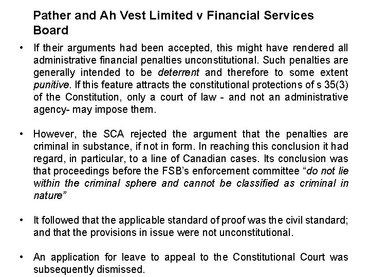 Pather and Ah Vest Limited v Financial Services Board • If their arguments had