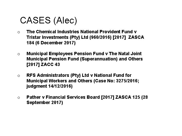 CASES (Alec) o The Chemical Industries National Provident Fund v Tristar Investments (Pty) Ltd