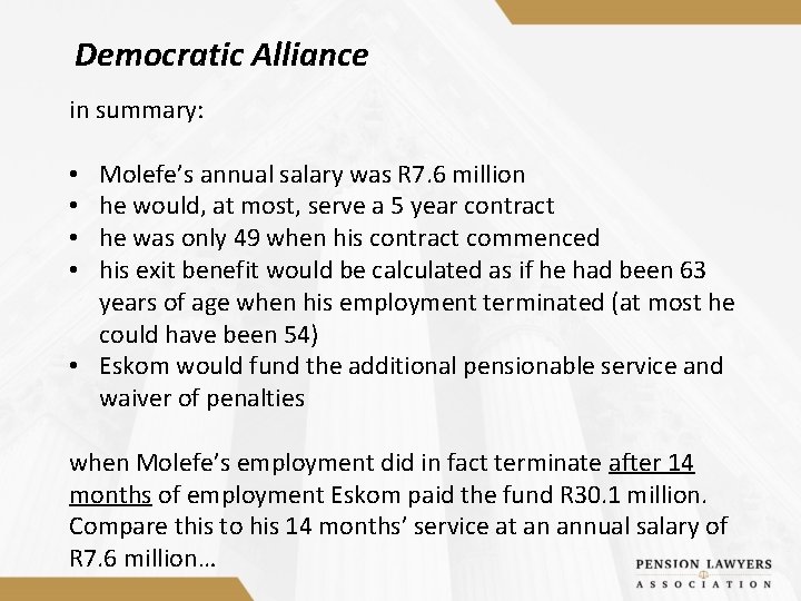 Democratic Alliance in summary: Molefe’s annual salary was R 7. 6 million he would,