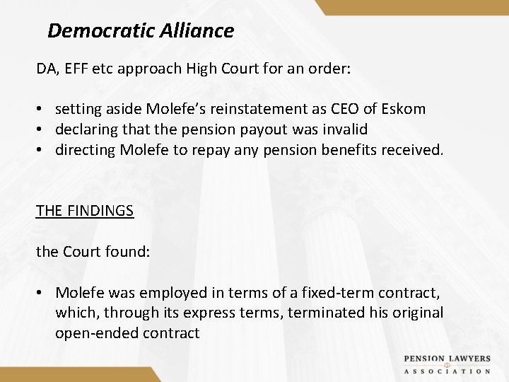 Democratic Alliance DA, EFF etc approach High Court for an order: • setting aside