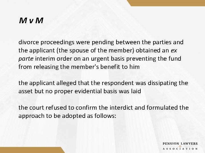 Mv. M divorce proceedings were pending between the parties and the applicant (the spouse
