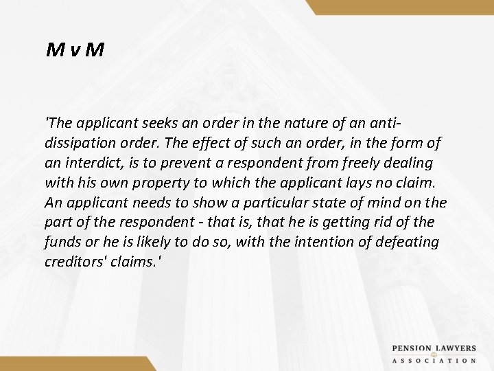 Mv. M 'The applicant seeks an order in the nature of an antidissipation order.