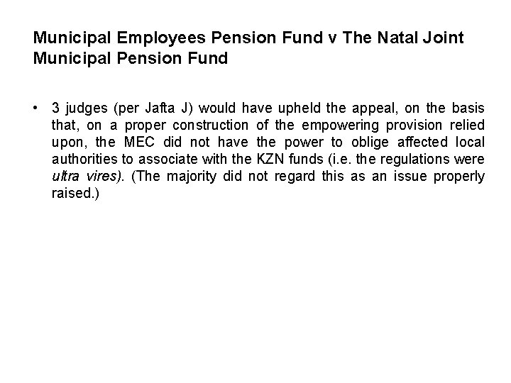 Municipal Employees Pension Fund v The Natal Joint Municipal Pension Fund • 3 judges