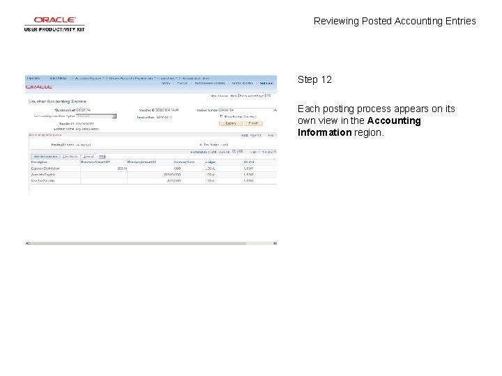 Reviewing Posted Accounting Entries Step 12 Each posting process appears on its own view