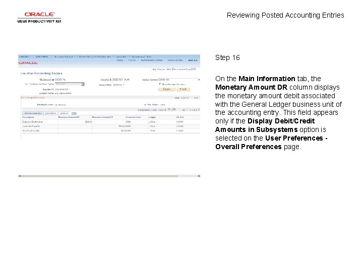 Reviewing Posted Accounting Entries Step 16 On the Main Information tab, the Monetary Amount