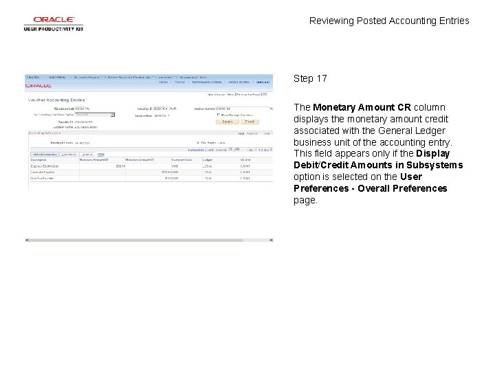 Reviewing Posted Accounting Entries Step 17 The Monetary Amount CR column displays the monetary