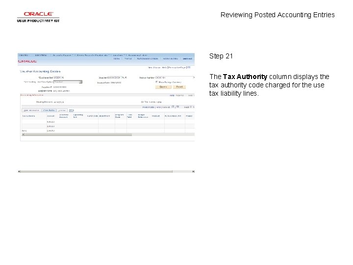 Reviewing Posted Accounting Entries Step 21 The Tax Authority column displays the tax authority
