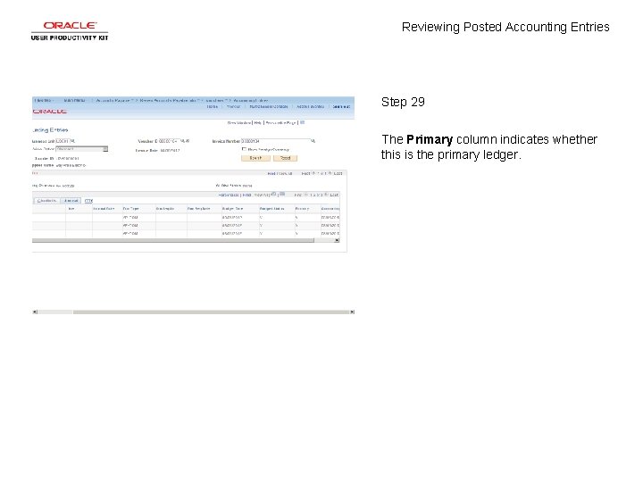 Reviewing Posted Accounting Entries Step 29 The Primary column indicates whether this is the