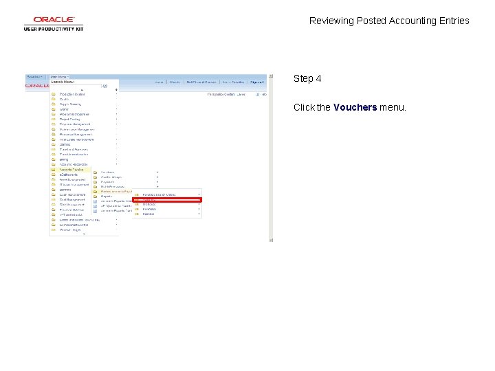 Reviewing Posted Accounting Entries Step 4 Click the Vouchers menu. 