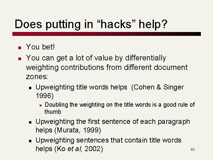 Does putting in “hacks” help? n n You bet! You can get a lot Does putting in “hacks” help? n n You bet! You can get a lot