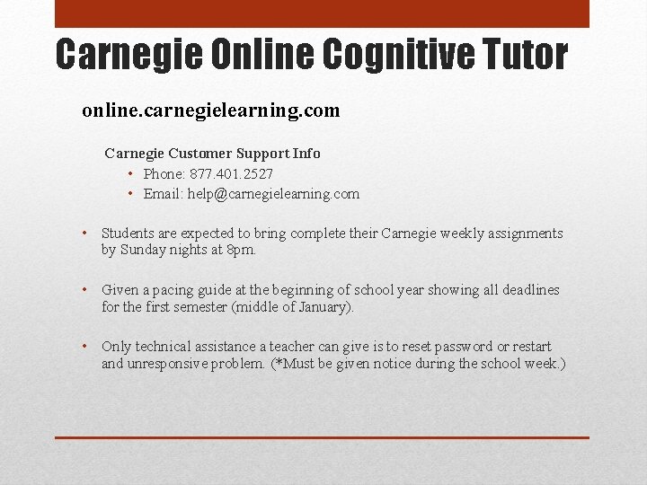 Carnegie Online Cognitive Tutor online. carnegielearning. com Carnegie Customer Support Info • Phone: 877.