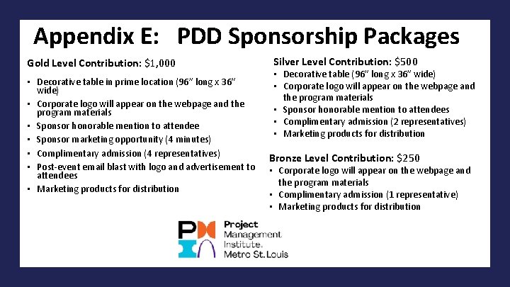 Appendix E: PDD Sponsorship Packages Gold Level Contribution: $1, 000 • Decorative table in