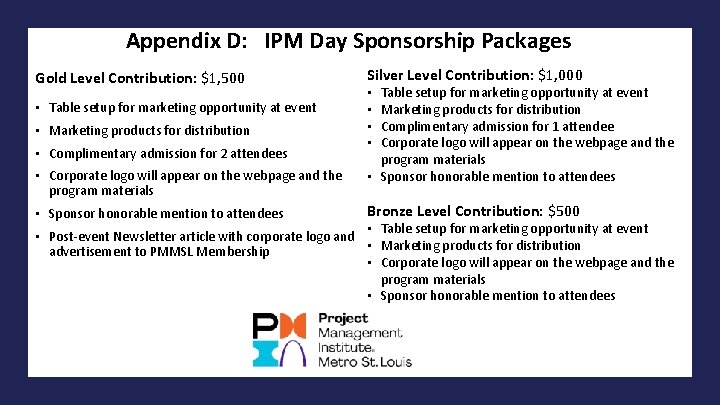 Appendix D: IPM Day Sponsorship Packages Gold Level Contribution: $1, 500 • Table setup