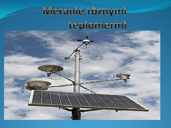 Meranie rôznymi teplomermi 