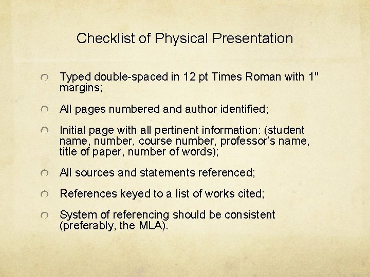 Checklist of Physical Presentation Typed double-spaced in 12 pt Times Roman with 1" margins;