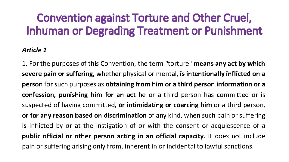 Convention against Torture and Other Cruel, Inhuman or Degrading Treatment or Punishment Article 1