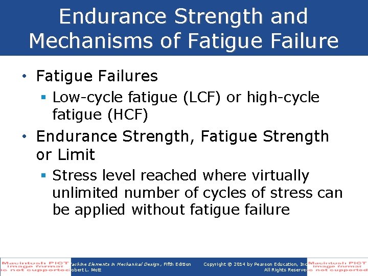 Endurance Strength and Mechanisms of Fatigue Failure • Fatigue Failures § Low-cycle fatigue (LCF)