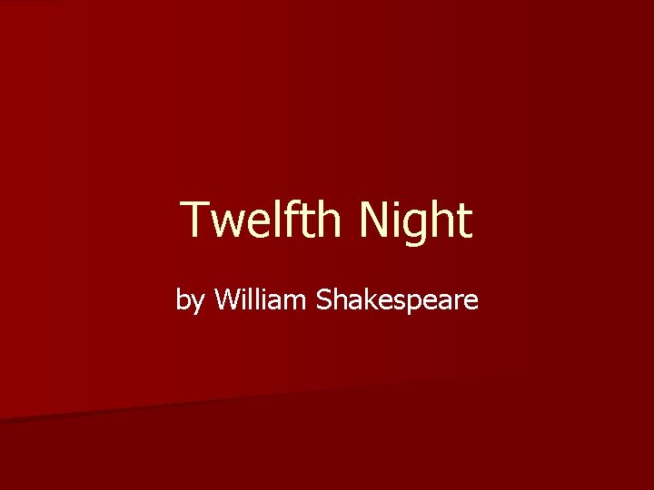 Twelfth Night by William Shakespeare 