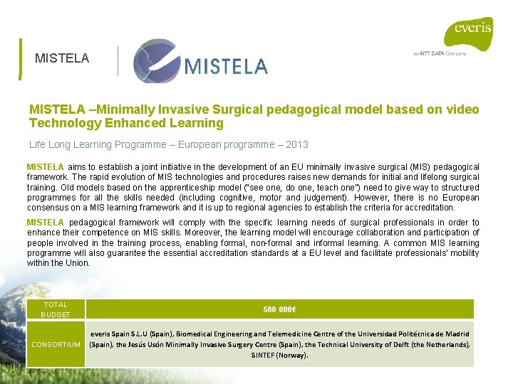 MISTELA –Minimally Invasive Surgical pedagogical model based on video Technology Enhanced Learning Life Long