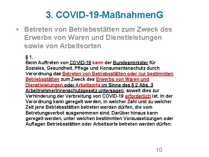 3. COVID-19 -Maßnahmen. G • Betreten von Betriebsstätten zum Zweck des Erwerbs von Waren