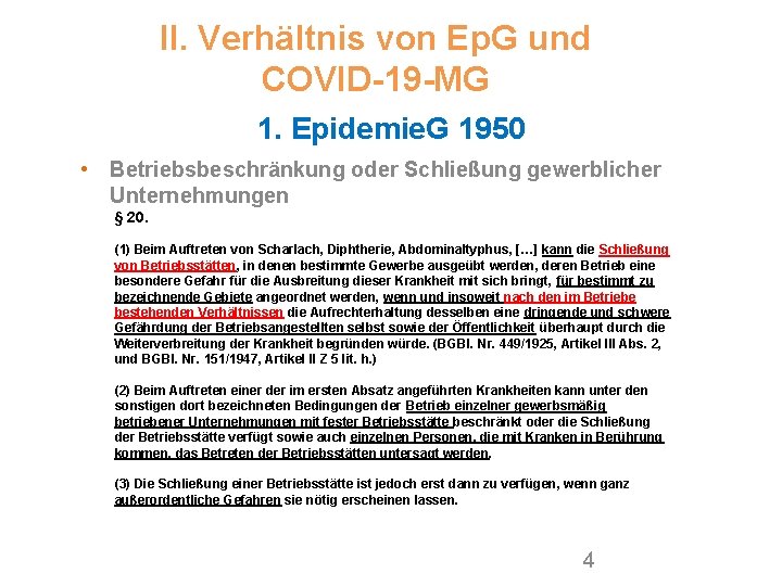 II. Verhältnis von Ep. G und COVID-19 -MG 1. Epidemie. G 1950 • Betriebsbeschränkung