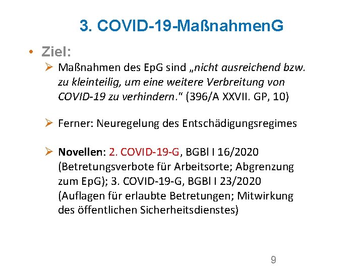 3. COVID-19 -Maßnahmen. G • Ziel: Ø Maßnahmen des Ep. G sind „nicht ausreichend