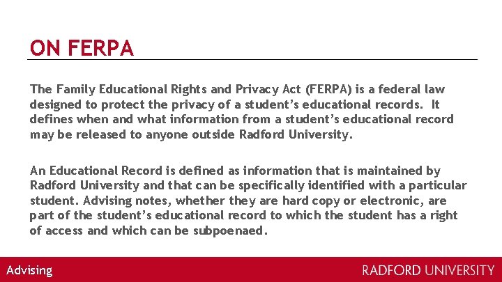 ON FERPA The Family Educational Rights and Privacy Act (FERPA) is a federal law