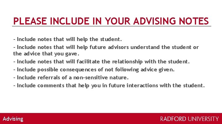 PLEASE INCLUDE IN YOUR ADVISING NOTES - Include notes that will help the student.