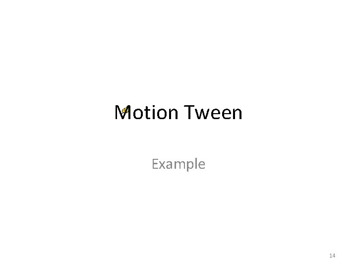 Motion Tween Example 14 