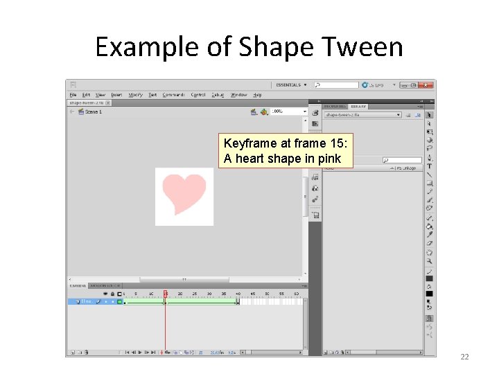 Example of Shape Tween Keyframe at frame 15: A heart shape in pink 22