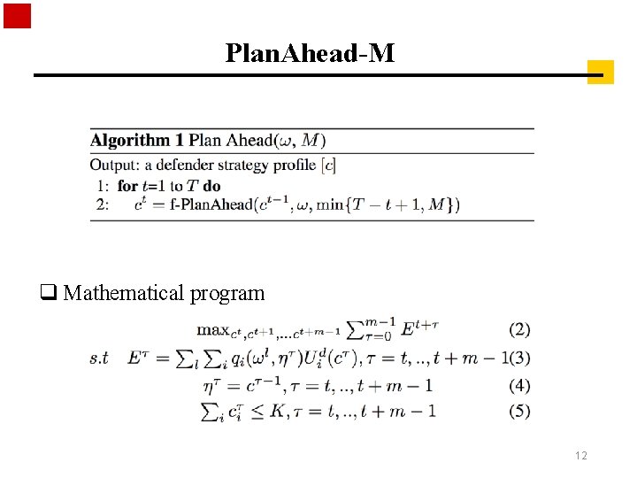 Plan. Ahead-M q Mathematical program 12 