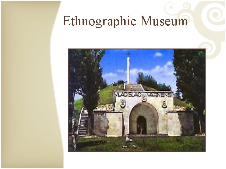 Ethnographic Museum 