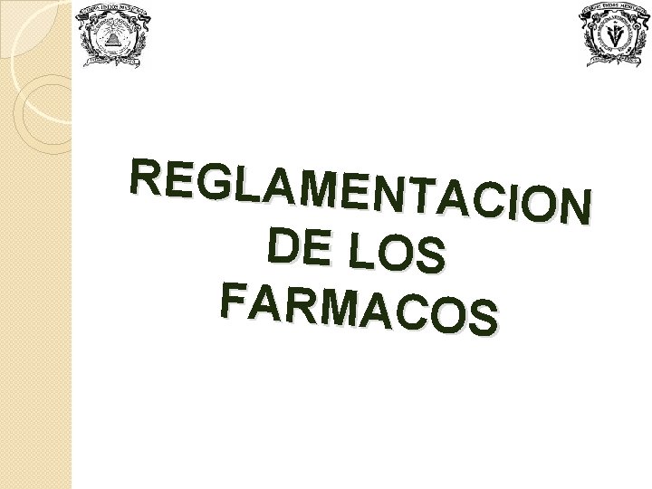 REGLAMENTAC ION DE LOS FARMACOS 