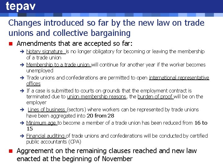 Changes introduced so far by the new law on trade unions and collective bargaining