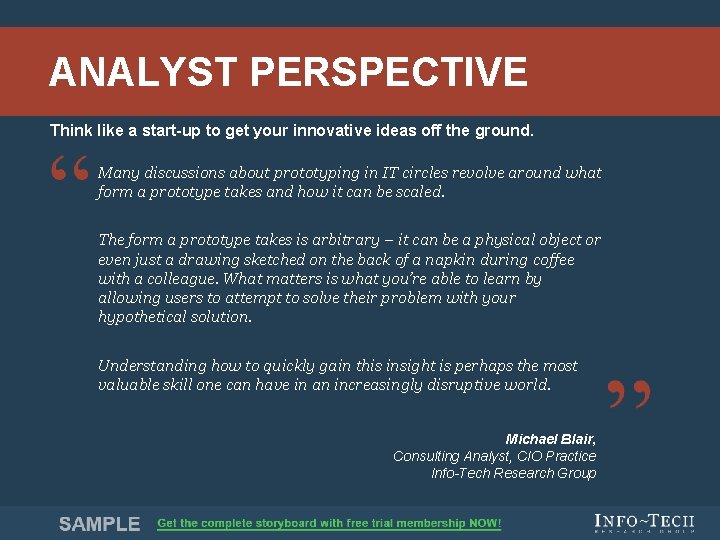 ANALYST PERSPECTIVE Think like a start-up to get your innovative ideas off the ground. ANALYST PERSPECTIVE Think like a start-up to get your innovative ideas off the ground.