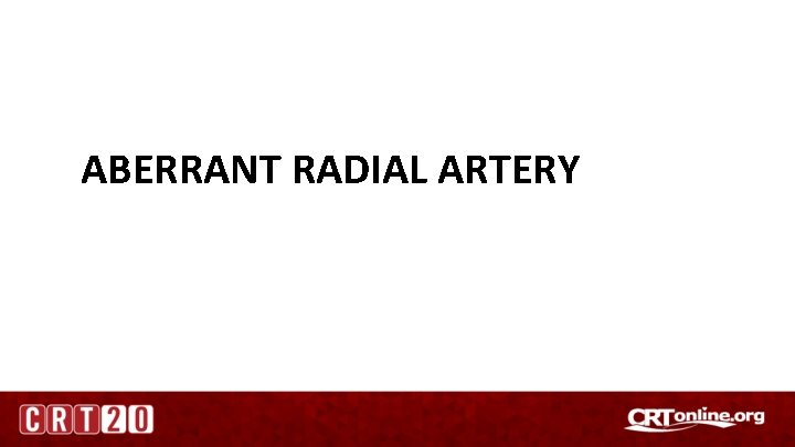 ABERRANT RADIAL ARTERY 