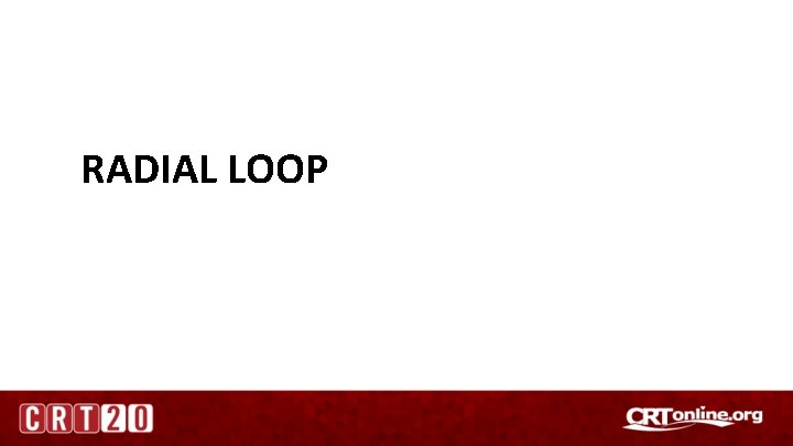 RADIAL LOOP 