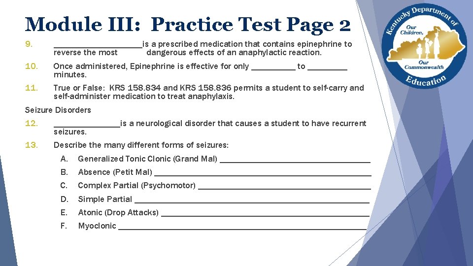 Module III: Practice Test Page 2 9. __________is a prescribed medication that contains epinephrine