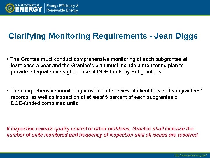 Clarifying Monitoring Requirements - Jean Diggs § The Grantee must conduct comprehensive monitoring of