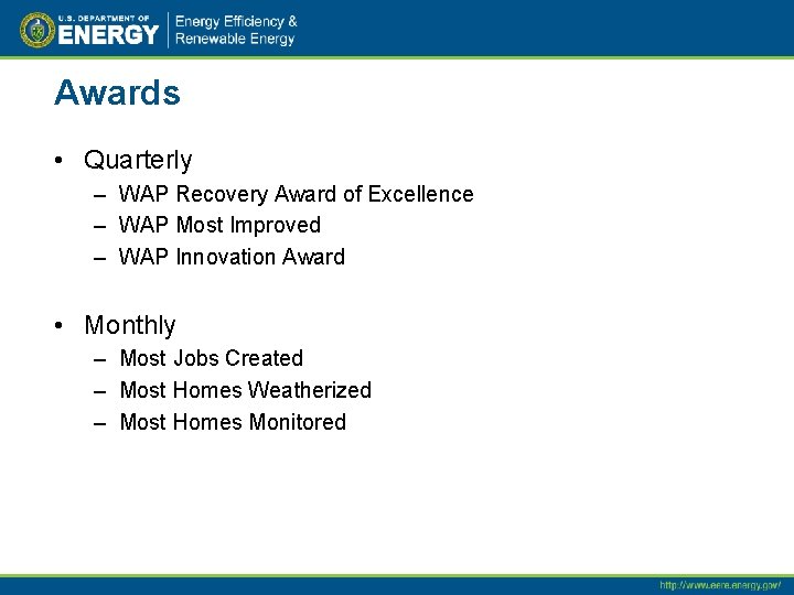 Awards • Quarterly – WAP Recovery Award of Excellence – WAP Most Improved –