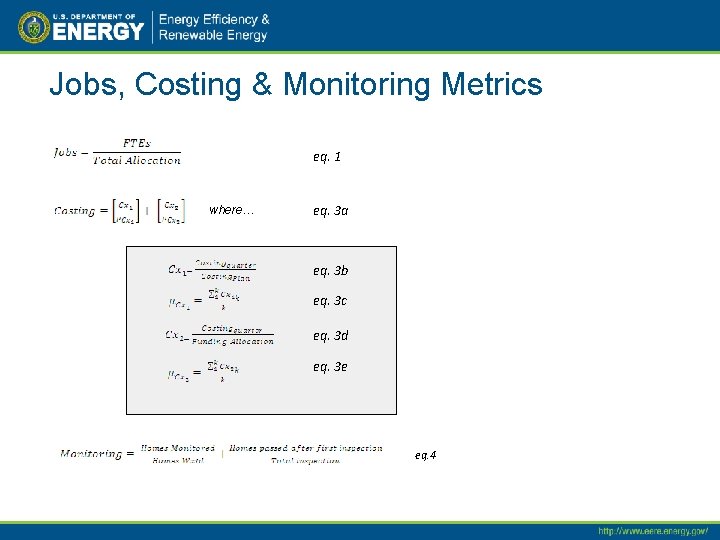 Jobs, Costing & Monitoring Metrics eq. 1 where… eq. 3 a eq. 3 b